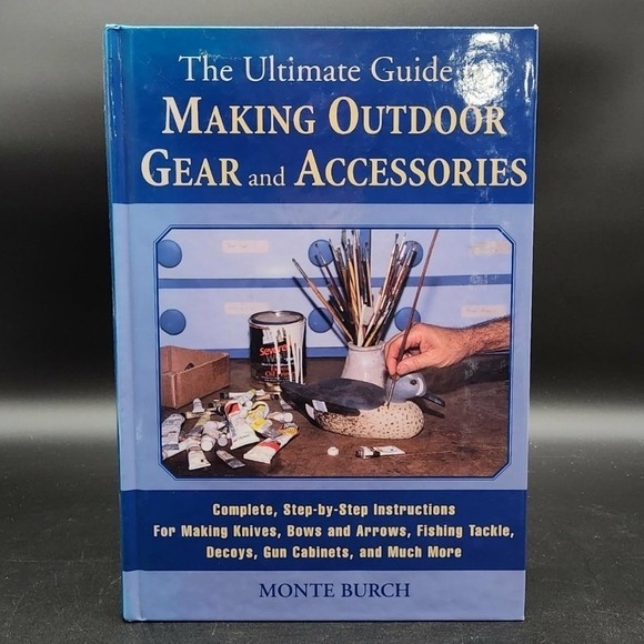 Other - The Ultimate Guide to Making Outdoor Gear and Accessories Hardcover New Old Stk